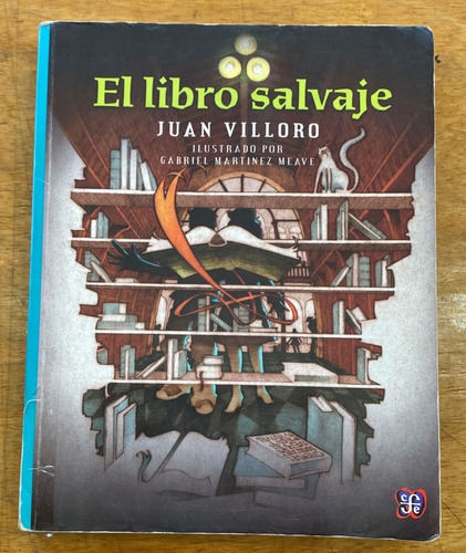 El Libro Salvaje - Juan Villoro - Fondo De Cultura