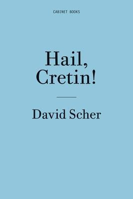 Libro David Scher: Hail, Cretin! - David Scher