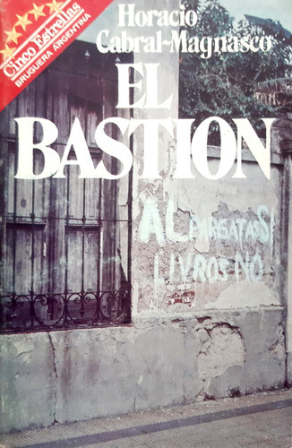 El Bastión Horacio Cabral Magnasco Bruguera Usado # 