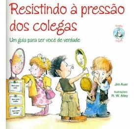 Livro Resistindo A Pressao Dos Colegas - Col. Terapia Infantil - Jim Auer [00]