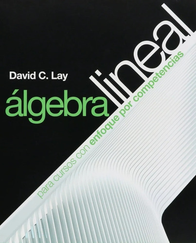 Algebra Lineal Con Enfoque Por Competencias David Lay