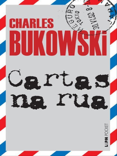 CARTAS NA RUA - VOL. 976, de Bukowski, Charles. Editora L±, capa mole em português