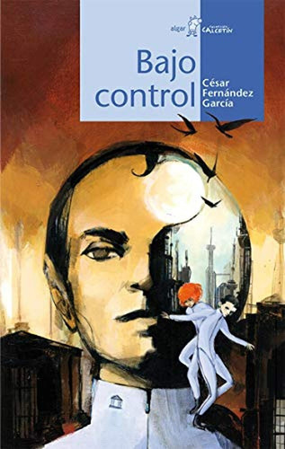 Bajo Control: 99 (Calcetín), de César Fernández García. Editorial ALGAR, tapa pasta blanda, edición 1 en español, 2014