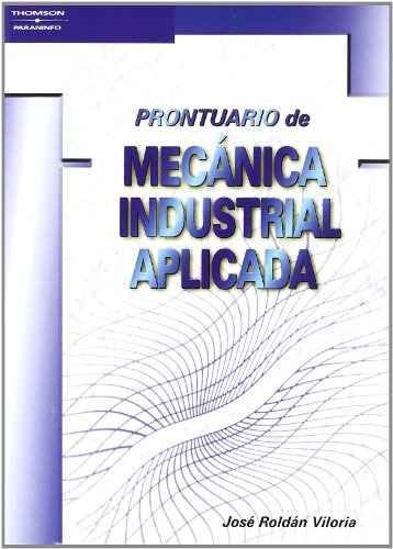 Prontuario De Mecanica Industrial Aplicada - Roldan Jose