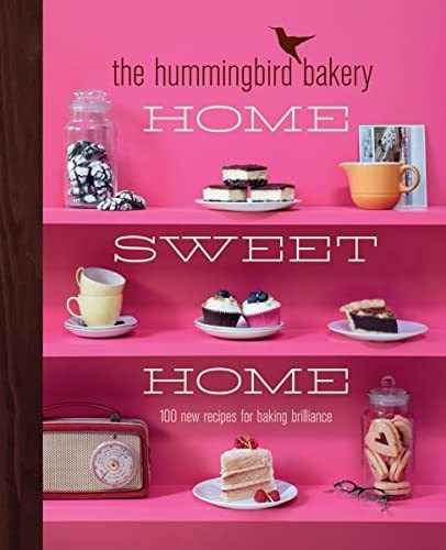 The Hummingbird Bakery Home Sweet Home : 100 New Recipes For Baking Brilliance, De Tarek Malouf. Editorial Harpercollins Publishers, Tapa Dura En Inglés