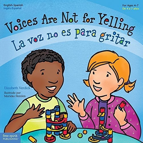 Voices Are Not For Yelling / La Voz No Es Para Grita, de Verdick, Elizabeth. Editorial Free Spirit Publishing en inglés