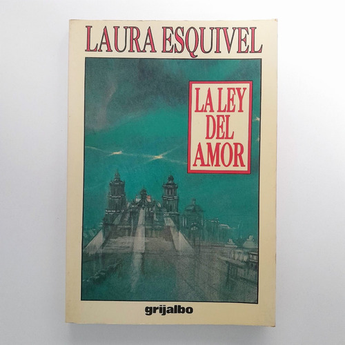 La Ley Del Amor - Laura Esquivel