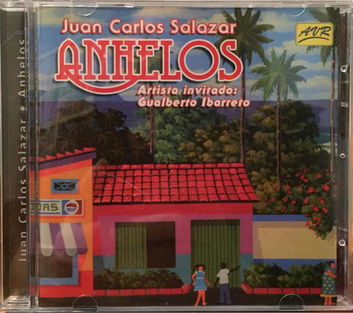Cd - Juan Carlos Salazar / Anhelos. Album (2005)