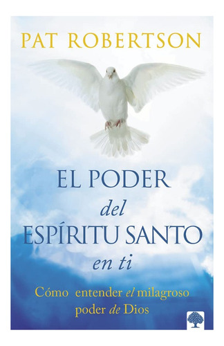 El Poder Del Espíritu Santo En Ti