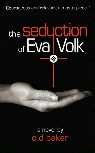 The Seduction Of Eva Volk, De C D Baker., Vol. 1. Editorial Createspace Independent Publishing Platform, Tapa Blanda En Inglés