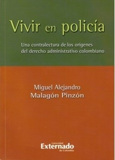 Vivir En Policía. Una Contralectura De Los Orígenes Del Dere