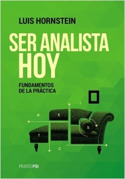 Ser Analista Hoy - Luis Hornstein