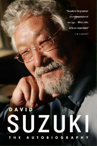 David Suzuki : The Autobiography, De David Suzuki. Editorial Greystone Books,canada, Tapa Blanda En Inglés, 2007