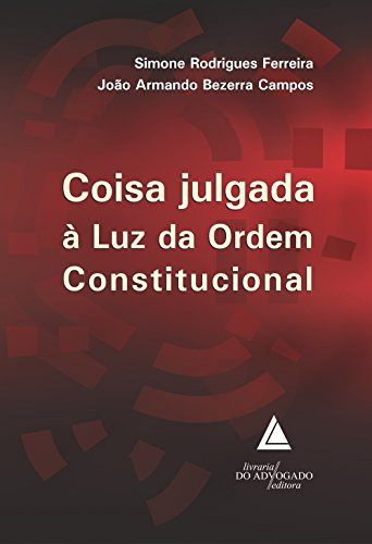 Libro Coisa Julgada À Luz Da Ordem Constitucional De Campos