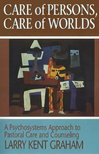 Care Of Persons, Care Of Worlds, De Larry Kent Graham. Editorial Abingdon Press, Tapa Blanda En Inglés
