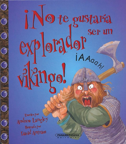 No Te Gustaria Ser Un Explorados Vikingo, De Andrew Langley/ David Antram. Editorial Panamericana, Tapa Blanda, Edición 1 En Español