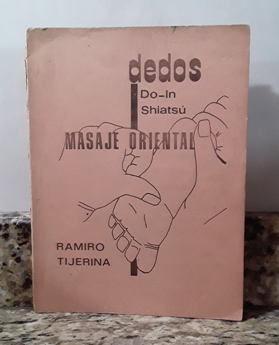 Libro Masaje Oriental Do-in Shiatsu - Ramiro Tijerina