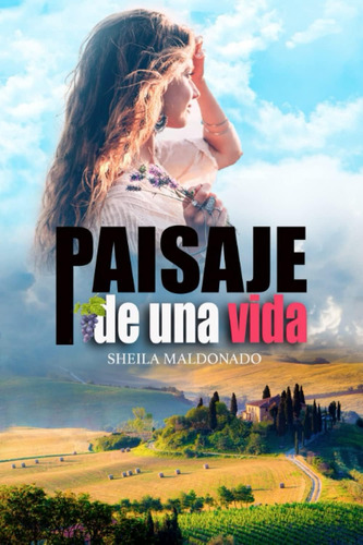 Libro: Paisaje De Una Vida (amor Eterno) (spanish Edition)