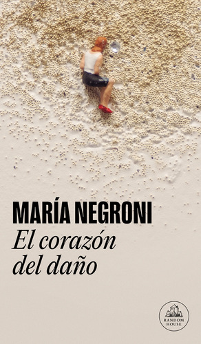 El Corazon Del Daño - Maria Negroni - Lrh - Libro