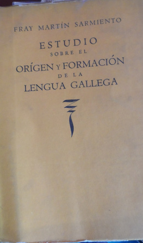 Estudio Sobre El Origen Y Formacion De La Lengua Gallega