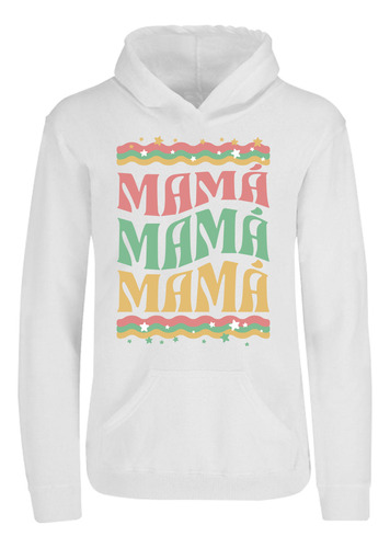 Sudadera Con Capucha Mamá Día De Las Madres - Regalo Mamá