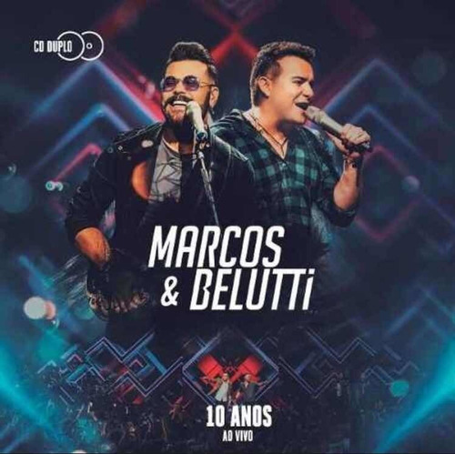 Cd Marcos & Belutti - 10 Anos Ao Vivo (duplo)
