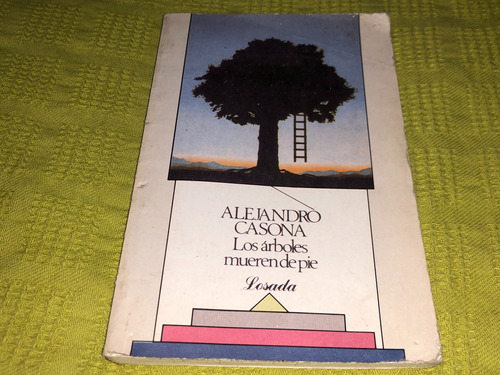 Los Árboles Mueren De Pie - Alejandro Casona - Losada