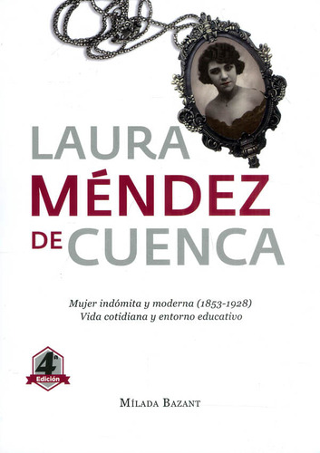 Laura Méndez De Cuenca: 4ta Edición, De Mílada Bazant. Editorial Ediciones Y Distribuciones Dipon Ltda., Tapa Blanda, Edición 2016 En Español