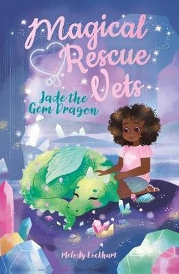 Libro Magical Rescue Vets: Jade The Gem Dragon - Melody L...