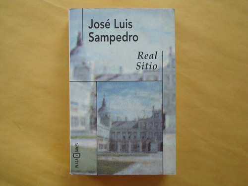 José Luis Sampedro, Real Sitio, Plaza & Janés Editores