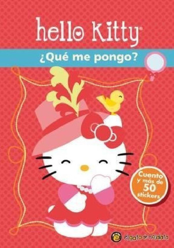Libro - Hello Kitty Que Me Pongo [cuento Y Mas De 50 Sticke