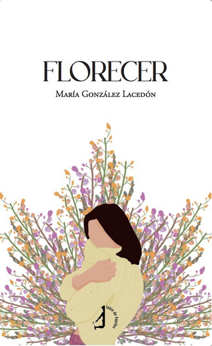 Libro Florecer - Gonzalez Lacedon, Maria