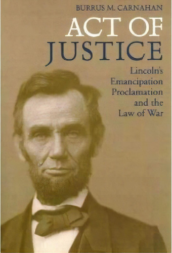 Act Of Justice, De Burrus M. Carnahan. Editorial University Press Kentucky, Tapa Blanda En Inglés