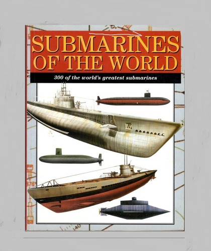 Libro Submarines Of The World - Idioma Inglés -   No Envío   (Reacondicionado)