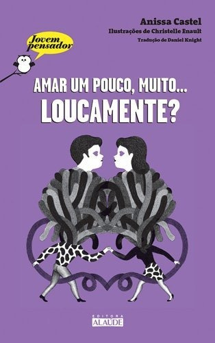 Amar Um Pouco, Muito Loucamente?, De Anissa Castel. Editora Editora Alaude Em Português