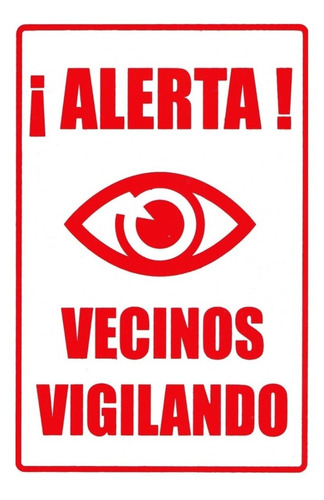 Letrero De Alerta Vecinos Vigilando 30x20