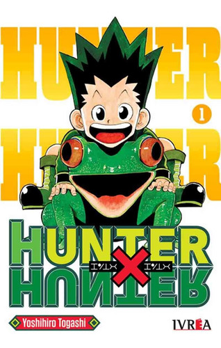 Hunter X Hunter 1, de Yoshihiro Togashi. Serie Hunter X Hunter, vol. 1. Editorial Ivrea, tapa blanda en español, 2021