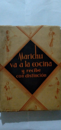 Libro Marichu Va A La Cocina Y Recibe Con Distincion (Usado)