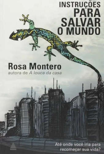 Instruções Para Salvar O Mundo, De Rosa Montero. Editora Nova Fronteira Em Português