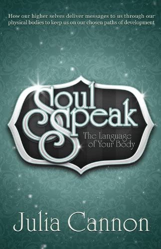 Soul Speak: The Language Of Your Body, De Cannon, Julia. Editorial Ozark Mountain Publishing, Tapa Blanda En Inglés