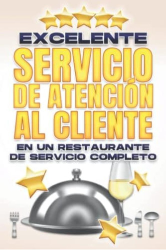 Libro: Excelente Servicio De Atención Al Cliente En Un De