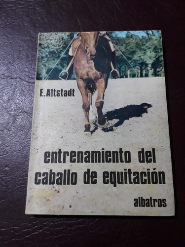 Entrenamiento Del Caballo De Equitación- E. Altstadt