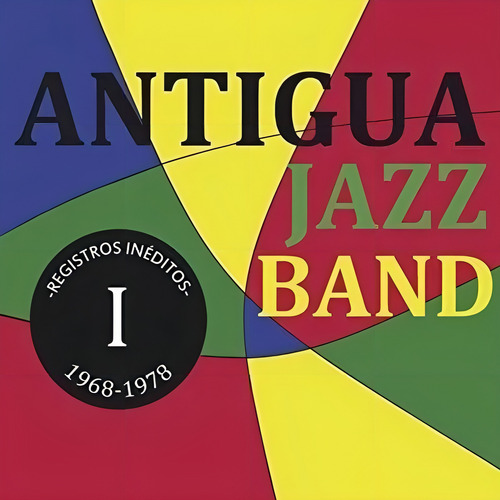 Antigua Jazz Band - Registros Ineditos I (1968-1978) 2 Cds