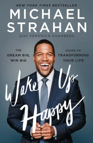 Wake Up Happy: The Dream Big, Win Big Guide To Transforming 