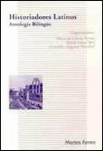 Historiadores latinos: Antologia bilíngue, de Novak, Maria da Gloria. Editora WMF Martins Fontes, capa mole, edição 1ª edição - 1999 em português