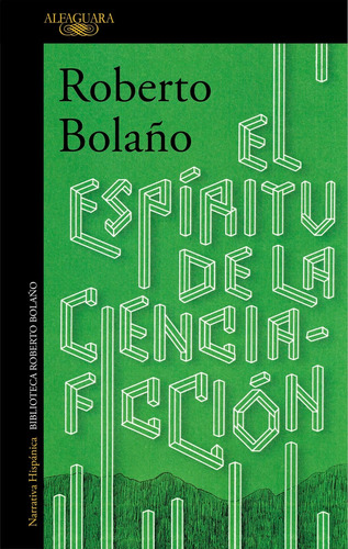 El Espíritu De La Ciencia Ficción - Roberto Bolaño - Nuevo