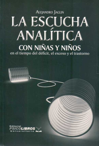 La Escucha Analítica Con Niñas Y Niños. En El Tiempo ...