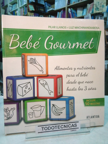 Bebe Gourmet  - Pilar Llanos-luz Machinandiarena  -ata