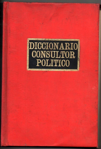 Diccionario Consultor Politico - J. C. De La Vega