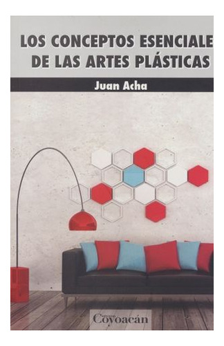 Libro Conceptos Esenciales De Las Artes Plasticas Original